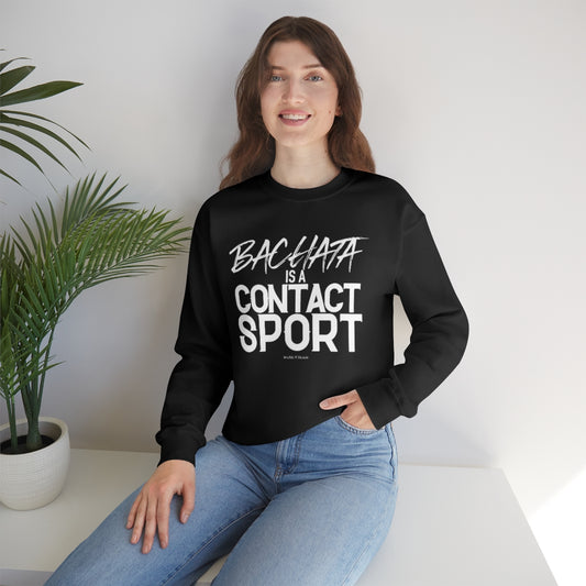 Bachata is a contact sport™ Crewneck Sweatshirt