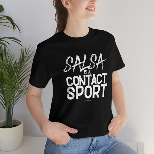 Salsa is a contact sport Tee