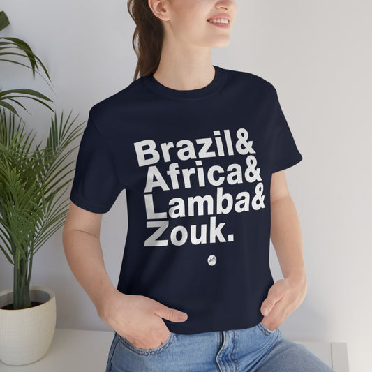 Brazil, Africa, Lamba, & Zouk Tee